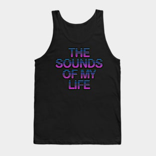 The sounds of my life Tank Top